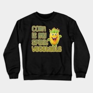 Corn is My Spirit Vegetable Crewneck Sweatshirt